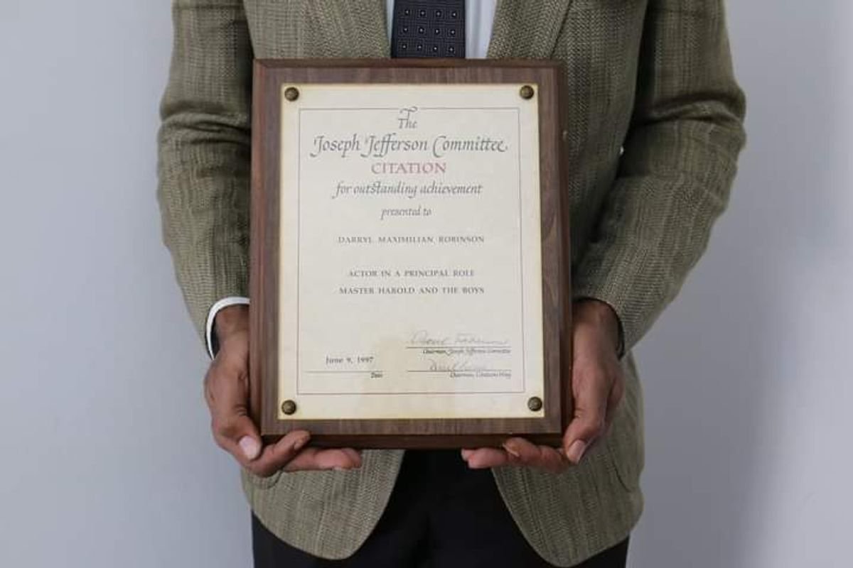 Full Frontal Jeff: ESC Founder Darryl Maximilian Robinson displays his 1997 Chicago Joseph Jefferson Citation Award for Outstanding Actor for Master Harold And The Boys by Athol Fugard. Full Frontal Jeff: ESC Founder Darryl Maximilian Robinson displays his 1997 Chicago Joseph Jefferson Citation Award for Outstanding Actor for Master Harold And The Boys by Athol Fugard.