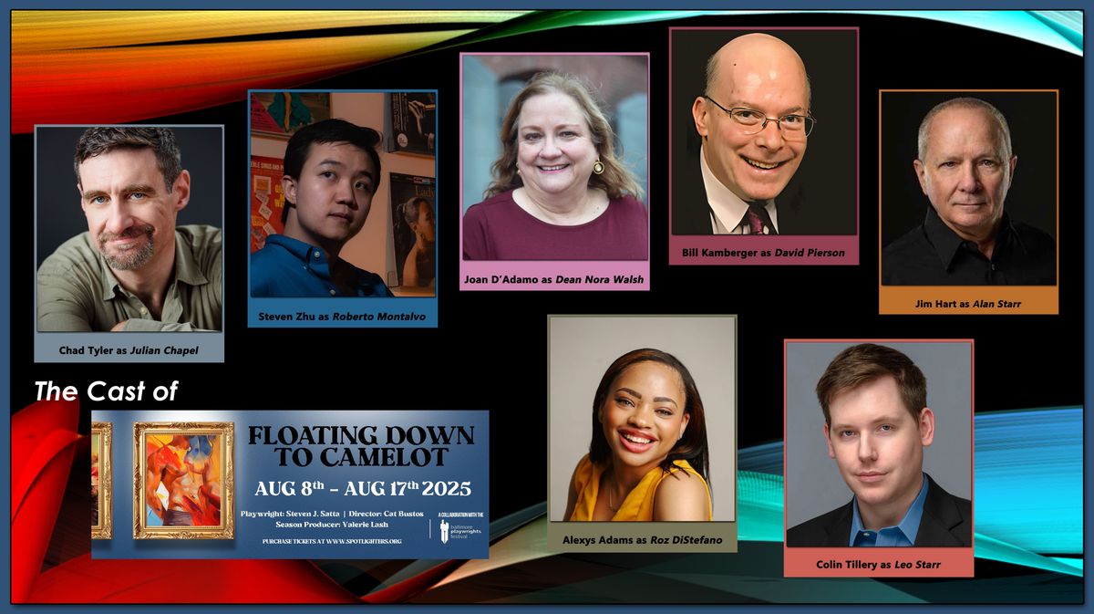 The Cast of Floating Down to Camelot - a new play by Steven J. Satta, directed by Cat Bustos opens Aug 8, 2025 at Spotlighters Theatre (Baltimore, MD)