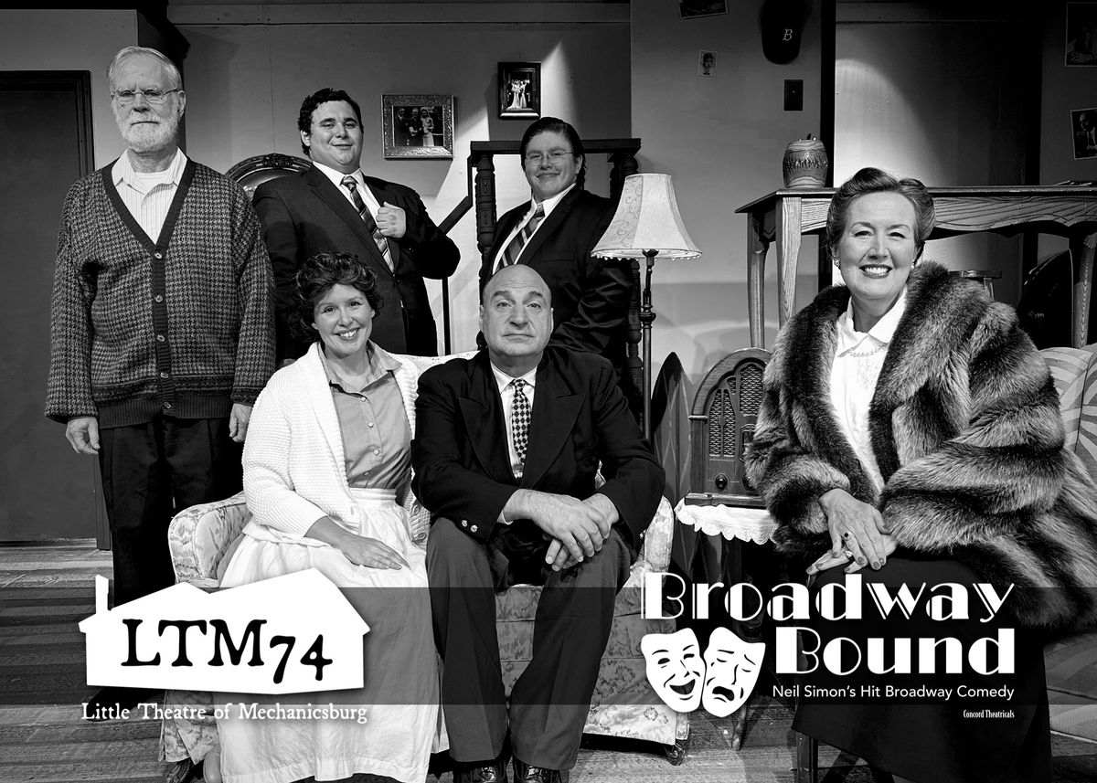Family Photo ? Broadway Bound by Neil Simon ? Little Theatre Of Mechanicsburg ? www.ltmpa.com Family Photo ? Broadway Bound by Neil Simon ? Little Theatre Of Mechanicsburg ? www.ltmpa.com
