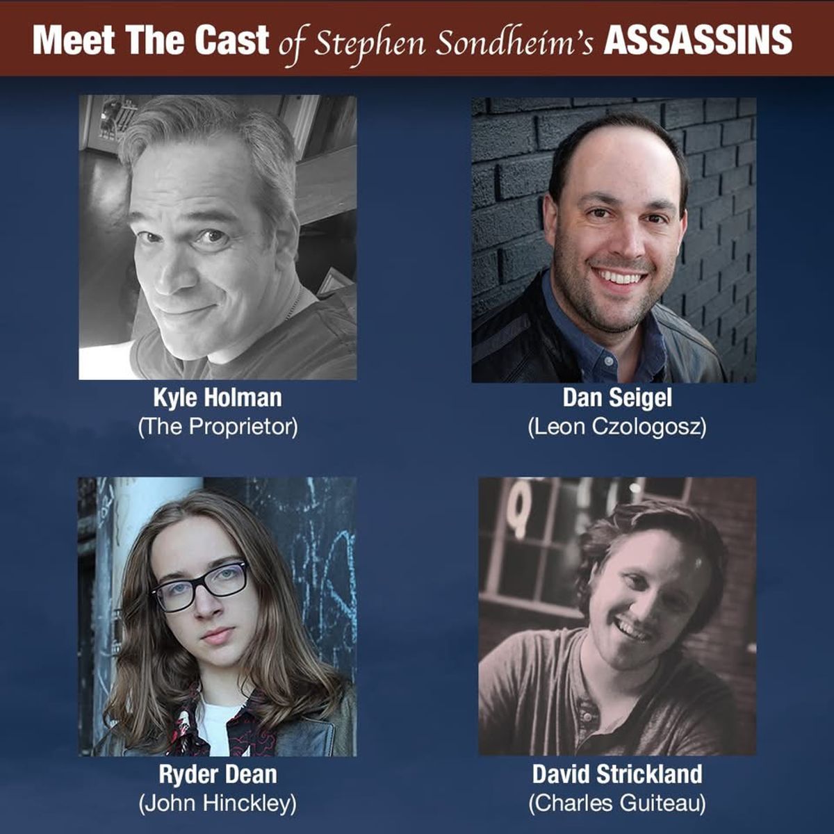 Meet the cast of Stephen Sondheim?s Assassins playing at the Virginia Samford Theatre through February 16.  Get tickets at https://ci.ovationtix.com/35992/production/1203014