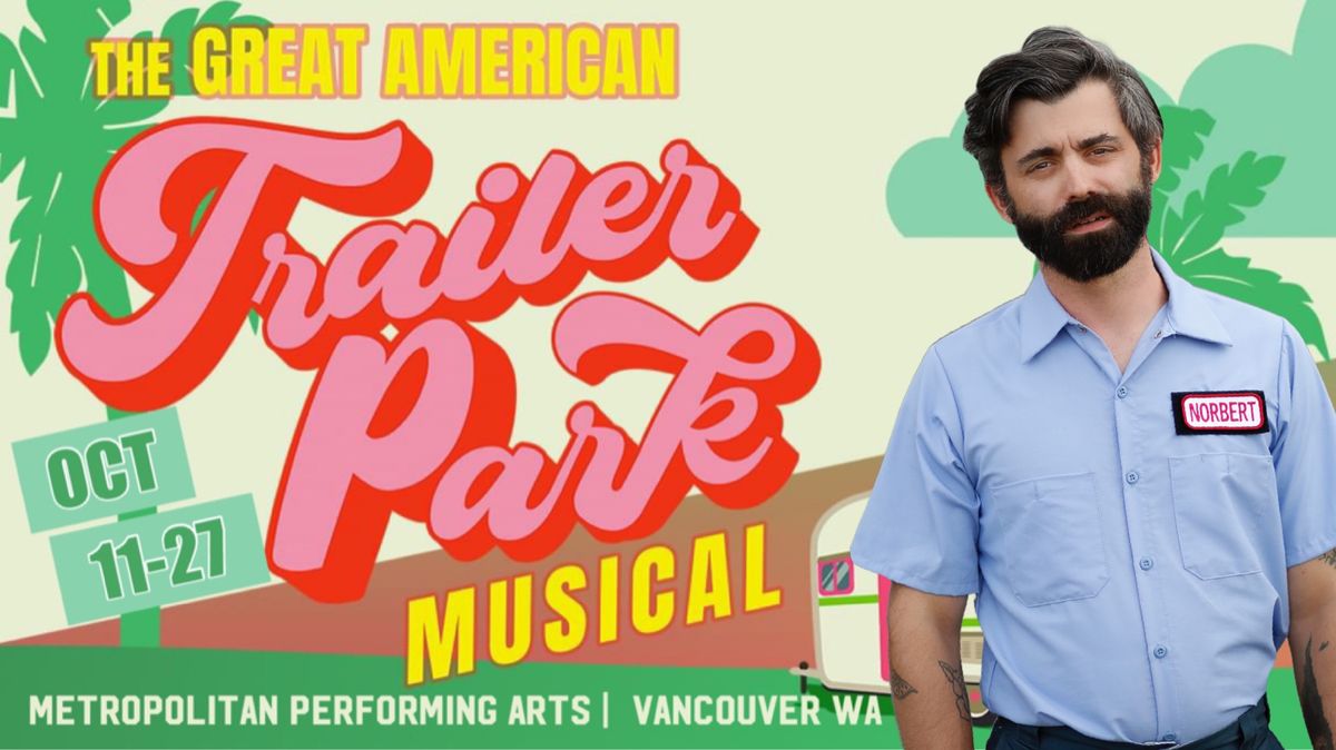 Travis Bilenski as Norbert Garstecki  MPA Theatre Company Presents  The Great American Trailer Park Musical  OCT 11-27, 2024 Vancouver WA
