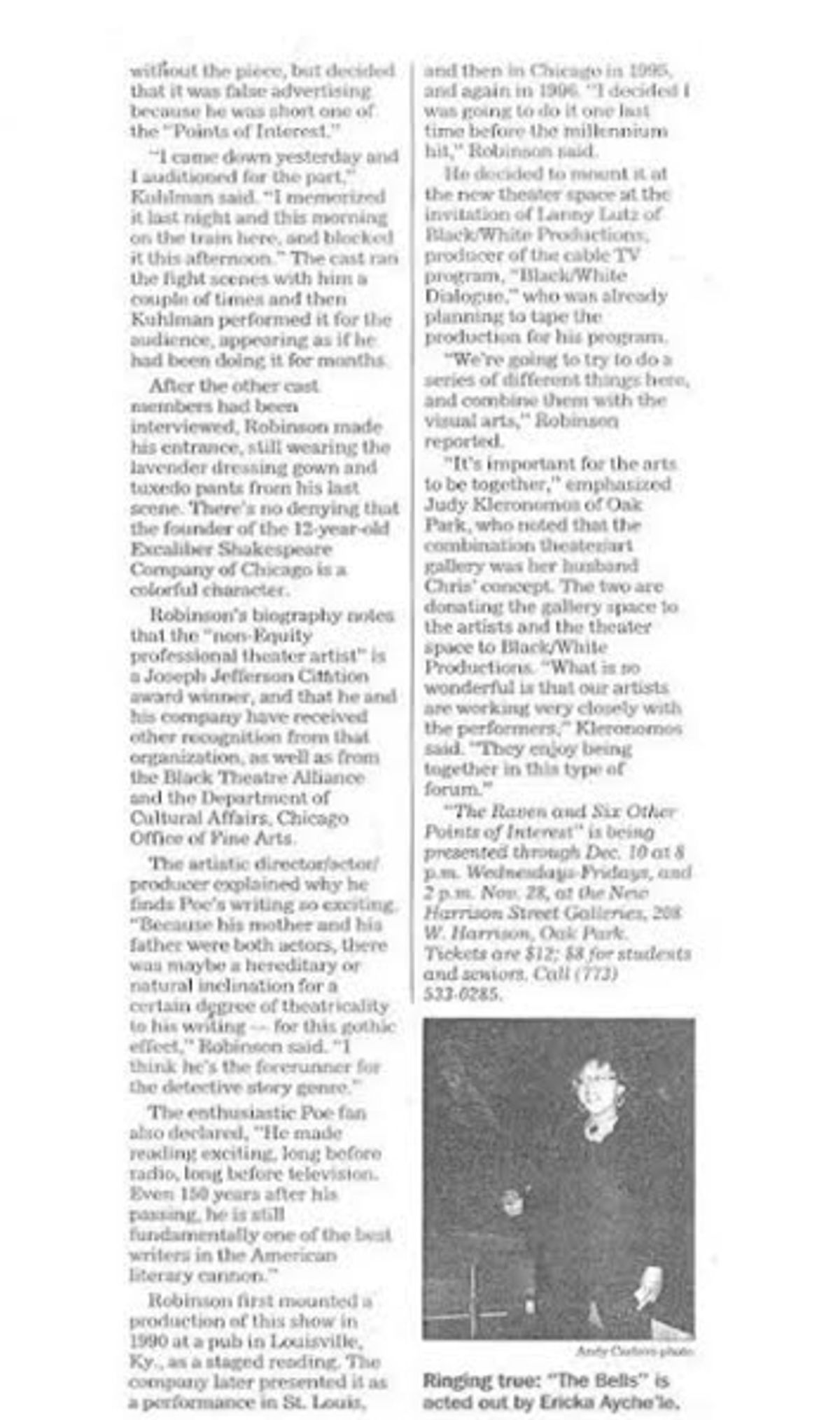 Poe News: Part Two by Arts Reporter Myrna Petlicki - Nov. 24, 1999 Pioneer Press Oak Leaves Feature Story on Darryl Maximilian Robinson as The Narrator in The Raven And Six Other Points of Interest.
