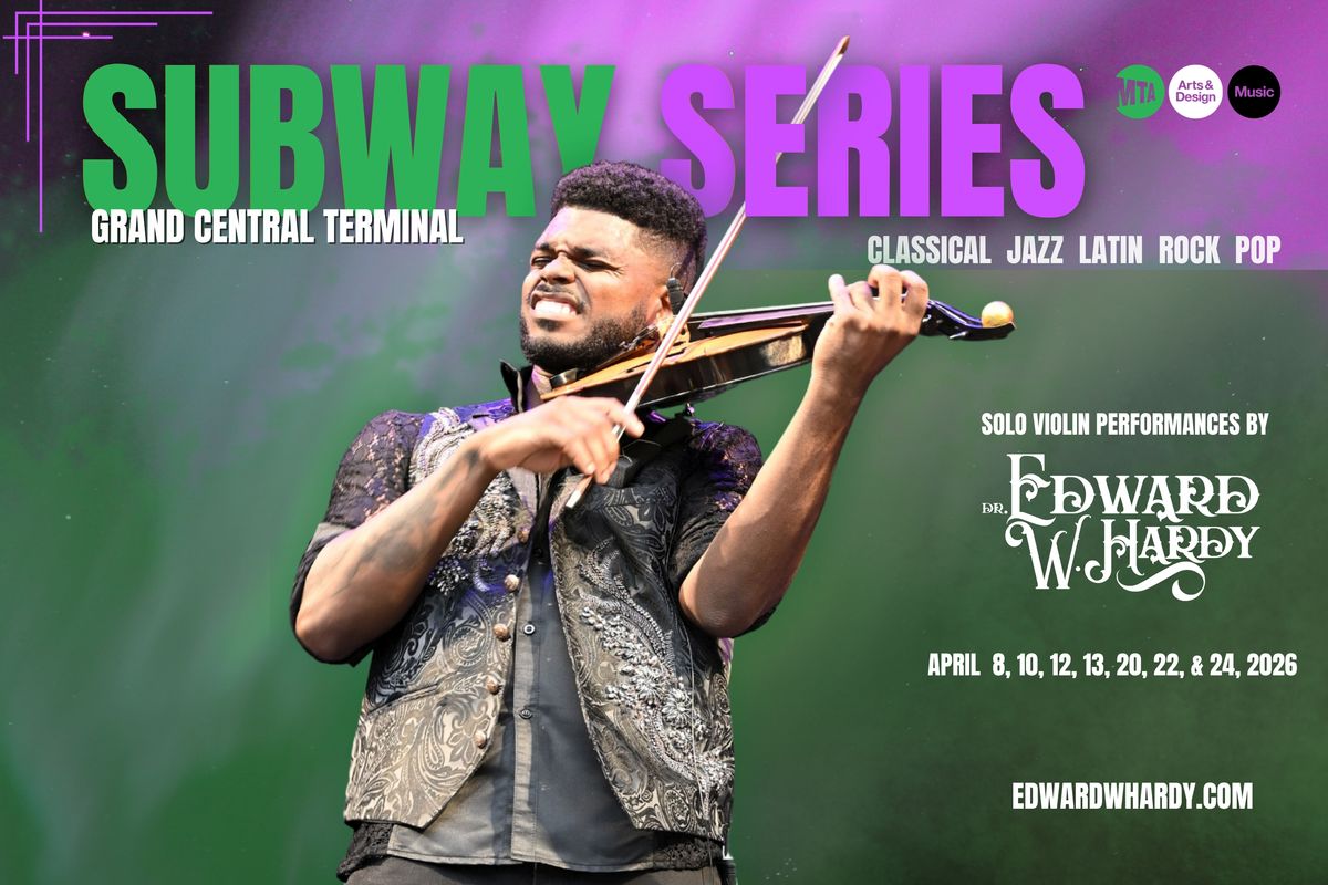 Subway Series, Edward W. Hardy, April 8-24, 2026 Subway Series, Edward W. Hardy, April 8-24, 2026