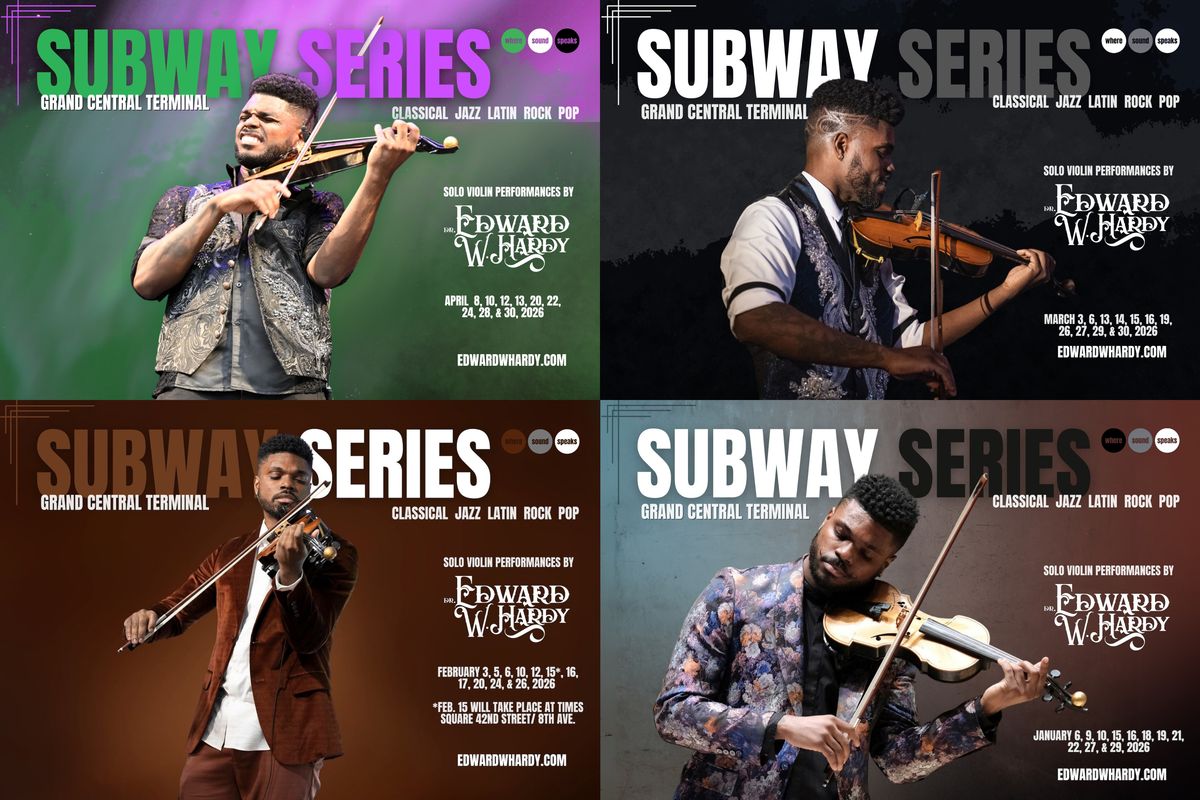 Subway Series, Dr. Edward W. Hardy, violin, January 6, 2026 - April 30, 2026, Grand Central Terminal. Subway Series, Dr. Edward W. Hardy, violin, January 6, 2026 - April 30, 2026, Grand Central Terminal.