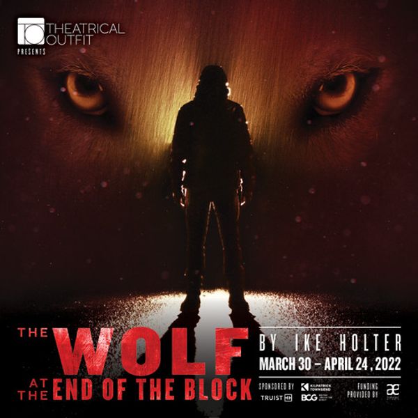 The Wolf at the End of the Block. Theatrical Outfit. March 30
–April 24, 2022. Pictured:
Anthony S. Goolsby & Matt Mercurio
.Photo Credit: Casey G Ford Photography. #toWOL 2