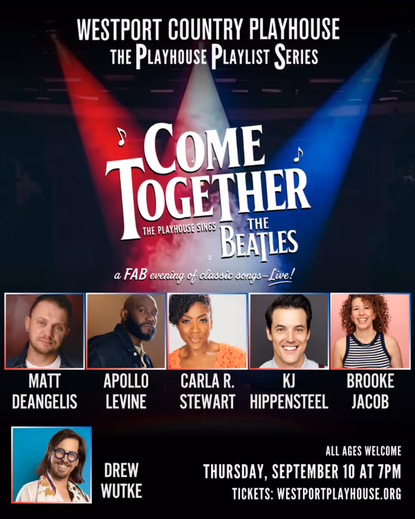 Concert poster of Westport Country Playhouse's "Come Together: The Playhouse Sings the Beatles." 1