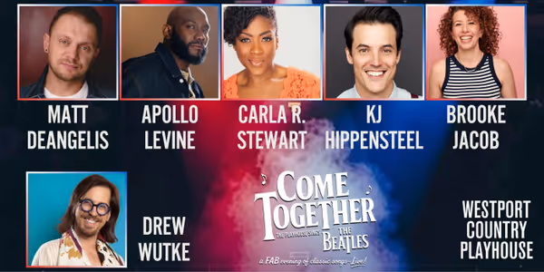 Cast Members, "Come Together: The Playhouse Sings the Beatles," Westport Country Playhouse, September 10, 2026. 8