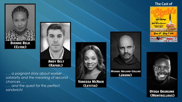 Clyde''''''''s at Spotlighters Theatre - June 13 - July 6, 2025 www.spotlighters.org/clydes 5