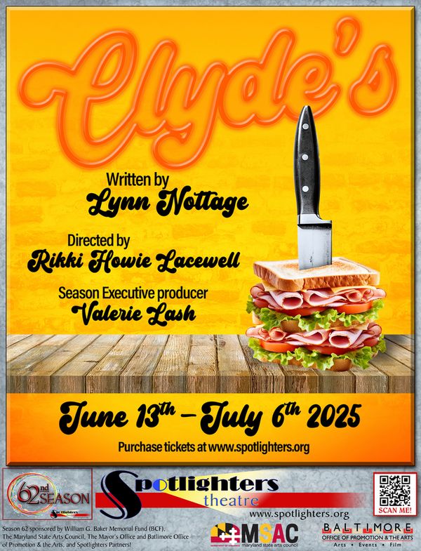 Clyde''''''''s at Spotlighters Theatre - June 13 - July 6, 2025 www.spotlighters.org/clydes 3