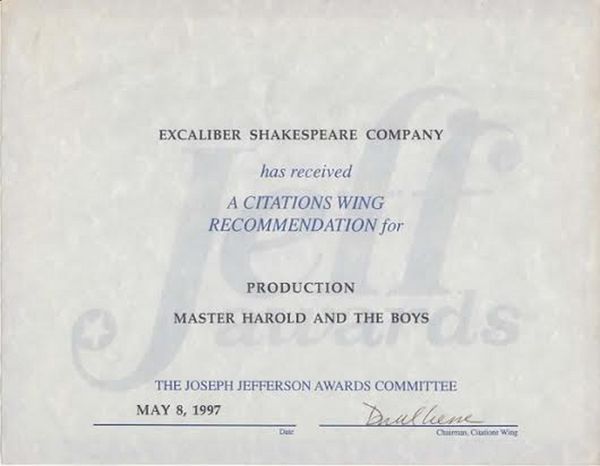 Award-winning Role: Darryl Maximilian Robinson won a 1997 Joseph Jefferson Citation Award for Outstanding Actor In A Play for playing Sam Semela in Fugard: Master Harold And The Boys. 320