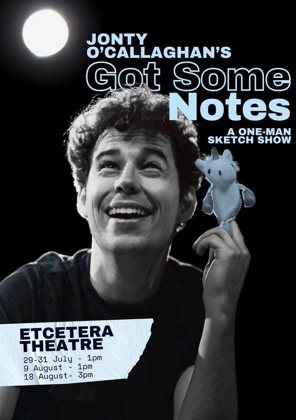 Jonty O''Callaghan''s Got Some Notes Poster 1