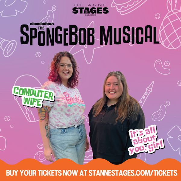 Sydney Ketschke (Karen the Computer) and Bridget Maresca (Pearl Krabs) 6