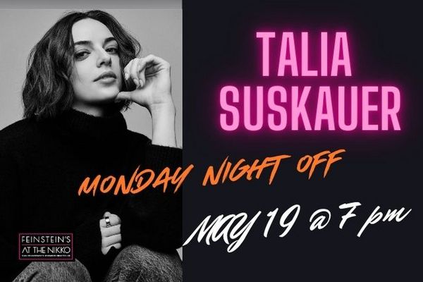 Join Talia Suskauer as she makes her West Coast concert debut with a new version of her critically-acclaimed solo show at Feinstein?s at the Nikko! Accompanying Talia will be music director, (and con 1