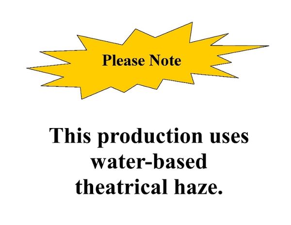 There will be one scene that uses water based haze for the sensitive 8