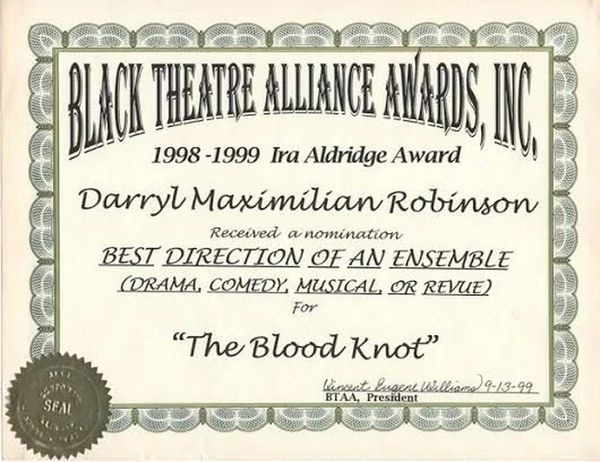 Award-winning Role: Darryl Maximilian Robinson won a 1997 Joseph Jefferson Citation Award for Outstanding Actor In A Play for playing Sam Semela in Fugard: Master Harold And The Boys. 22