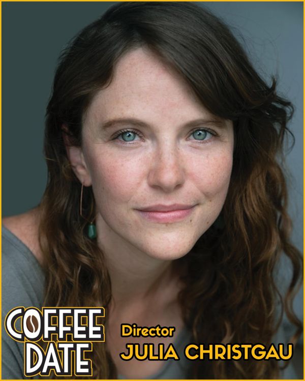 Julia Christgau, Director of COFFEE DATE 1