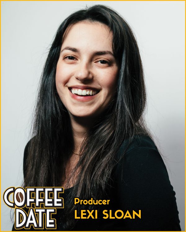 Lexi Sloan, Producer of COFFEE DATE 2