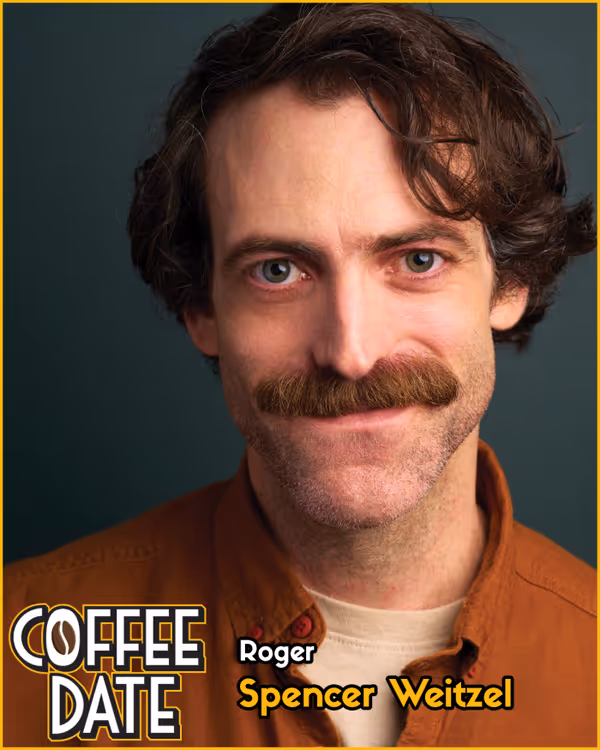 Spencer Weitzel is ROGER in COFFEE DATE 5