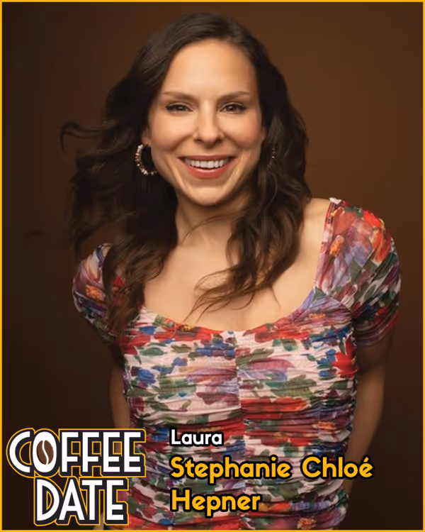 Stephanie Chlo   Hepner is Laura in COFFEE DATE 6