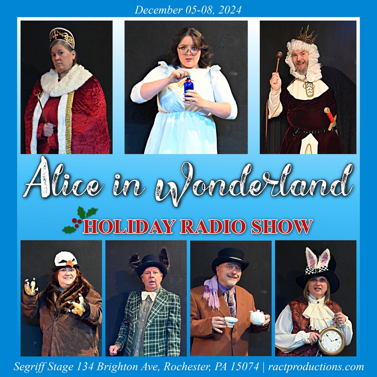 R-ACT Alice in Wonderland Live Radio Show to benefit Beaver County Humane Society.  December 05-08, 2024. 
