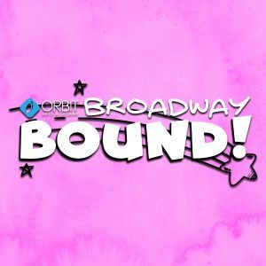 Broadway Bound! 7-13
