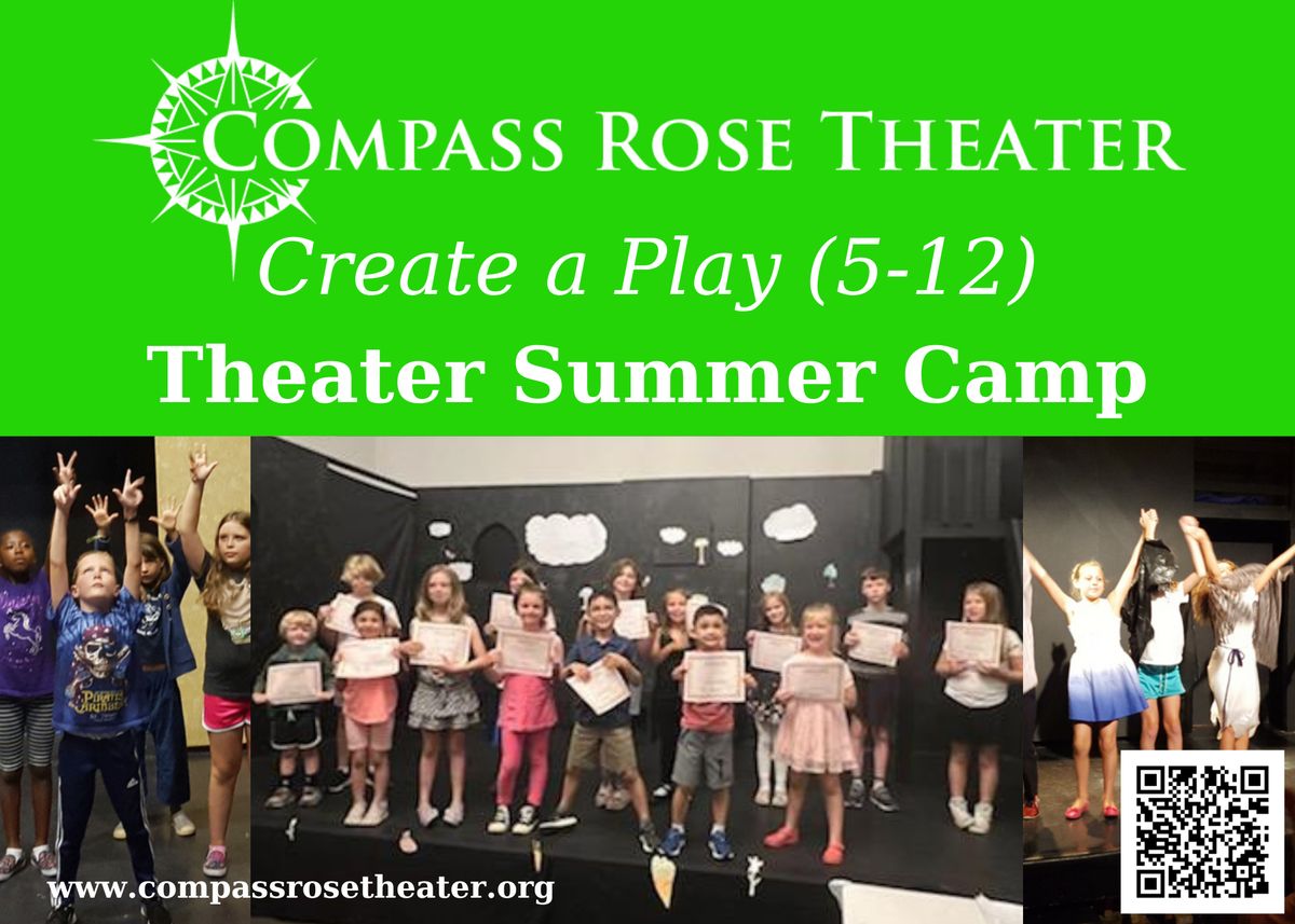 Create A Play Summer Camp at Compass Rose Theater! - Theatre Camp in ...