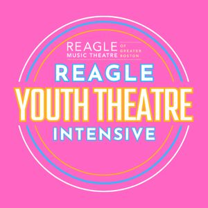 Reagle Youth Theatre Summer Intensive
