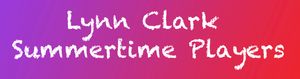 Lynn Clark Summertime Players