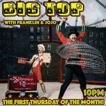 BIG TOP with Franklin & Jojo