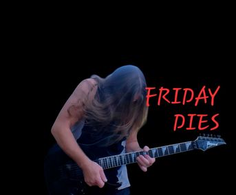 Friday Dies show poster