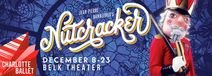 Charlotte Ballet: The Nutcracker at Belk Theater