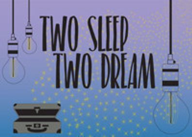 Two Sleep | Two Dream show poster