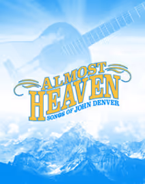 Almost Heaven: Songs of John Denver