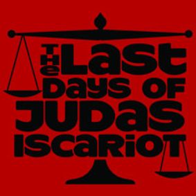 The Last Days of Judas Iscariot show poster
