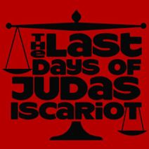 The Last Days of Judas Iscariot