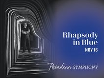 Pasadena Symphony: Rhapsody in Blue