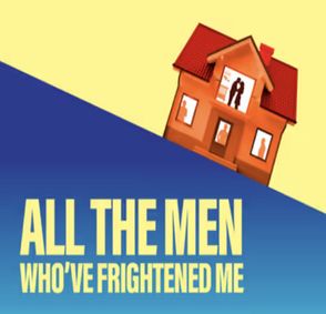 All the Men Who’ve Frightened Me show poster