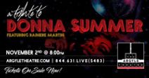 Rainere Martin's: Tribute to Donna Summer ft. The Electric Co.