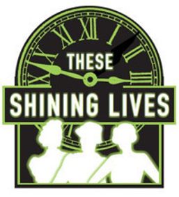 These Shining Lives show poster