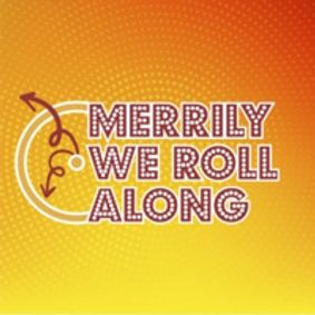 Merrily We Roll Along show poster