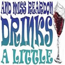 And Miss Reardon Drinks A Little