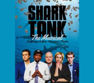 Shark Tank the Musical (a parody) show poster
