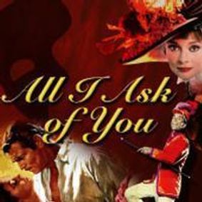 All I Ask of You show poster