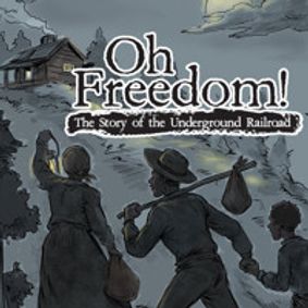 Oh Freedom! The Story of the Underground Railroad show poster