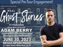 REAL GHOST STORIES WITH ADAM BERRY
