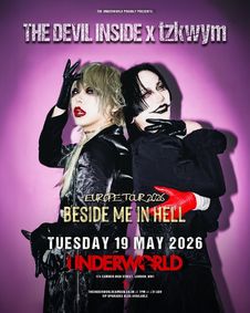 THE DEVIL INSIDE x TZKWYM at The Underworld - London show poster