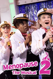 Menopause The Musical 2: Cruising Through ‘The Change’?