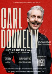 Comedy at The Railway Streatham: Carl Donnelly : Another Round Special Filming Live from the Railway show poster