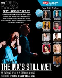 The Ink's Still Wet: An Evening of New and Obscure Works