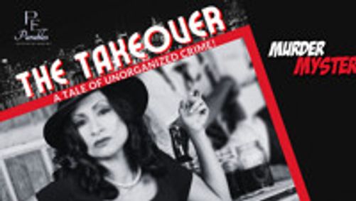 THE TAKEOVER 1920S MYSTERY DINNER THEATER show poster